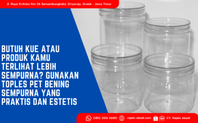 Butuh Kue atau Produk Kamu Terlihat Lebih Sempurna? Gunakan Toples PET Bening Sempurna yang Praktis dan Estetis