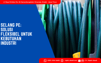 Selang PE: Solusi Fleksibel untuk Kebutuhan Industri