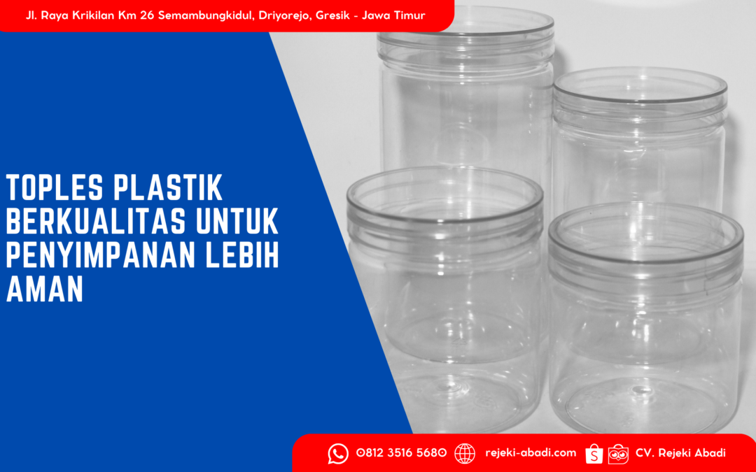 Toples Plastik Berkualitas untuk Penyimpanan Lebih Aman
