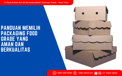 Panduan Memilih Packaging Food Grade yang Aman dan Berkualitas
