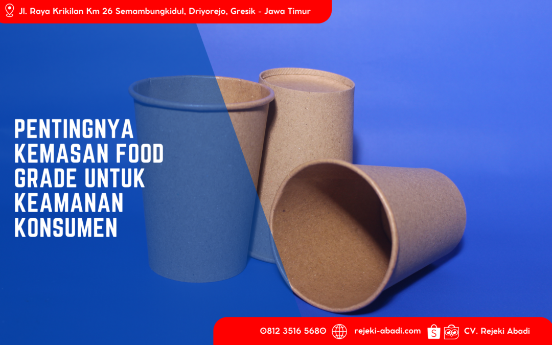 Pentingnya Kemasan Food Grade untuk Keamanan Konsumen
