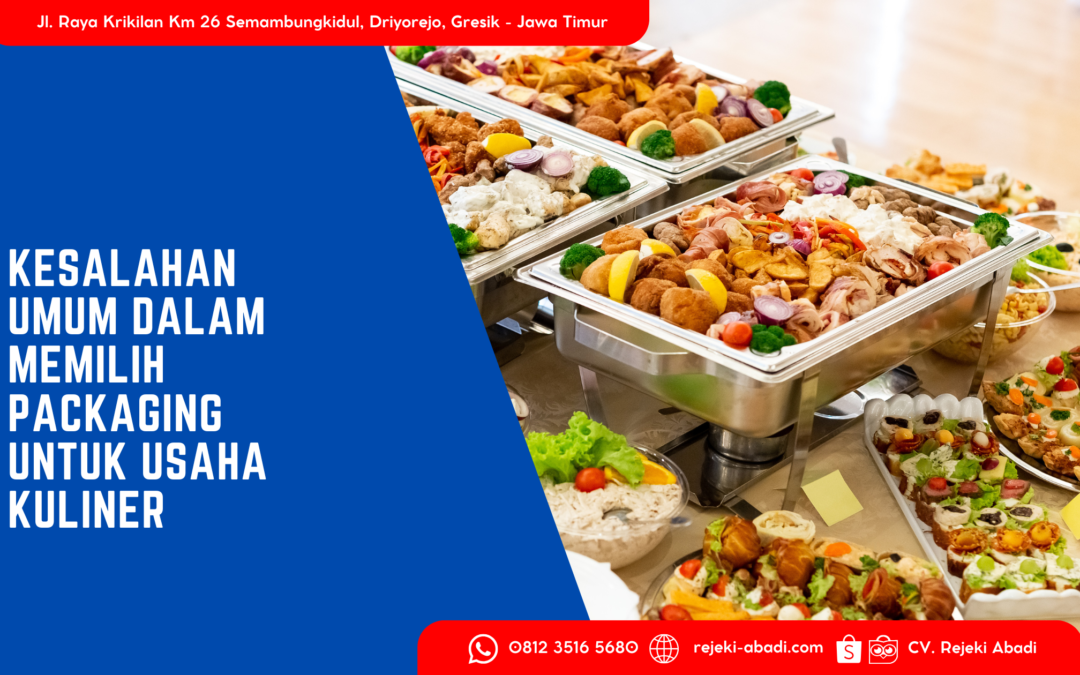 Kesalahan Umum dalam Memilih Packaging untuk Usaha Kuliner