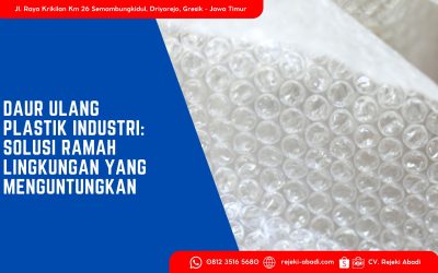 Daur Ulang Plastik Industri: Solusi Ramah Lingkungan yang Menguntungkan